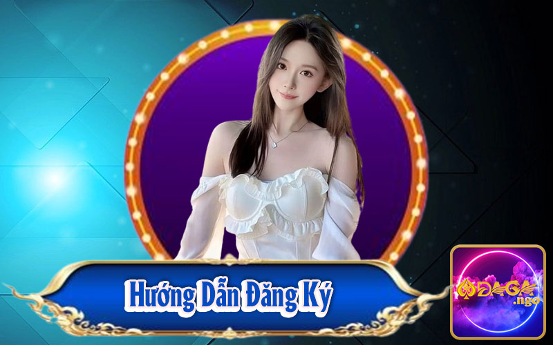 Hướng Dẫn Đăng Ký Daga