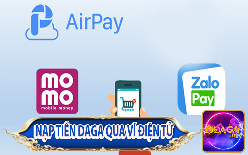 Phương thức gửi tiền vào tài khoản Daga qua ví điện tử